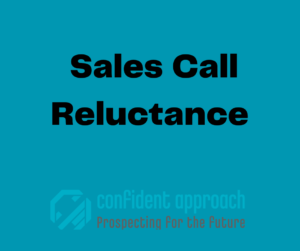 Sales Call Reluctance